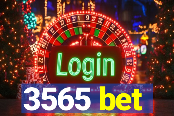 3565 bet